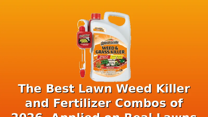 The Best Lawn Weed Killer and Fertilizer Combos of 2026, Applied on Real Lawns - SoilDock review with measurements and honest opinion