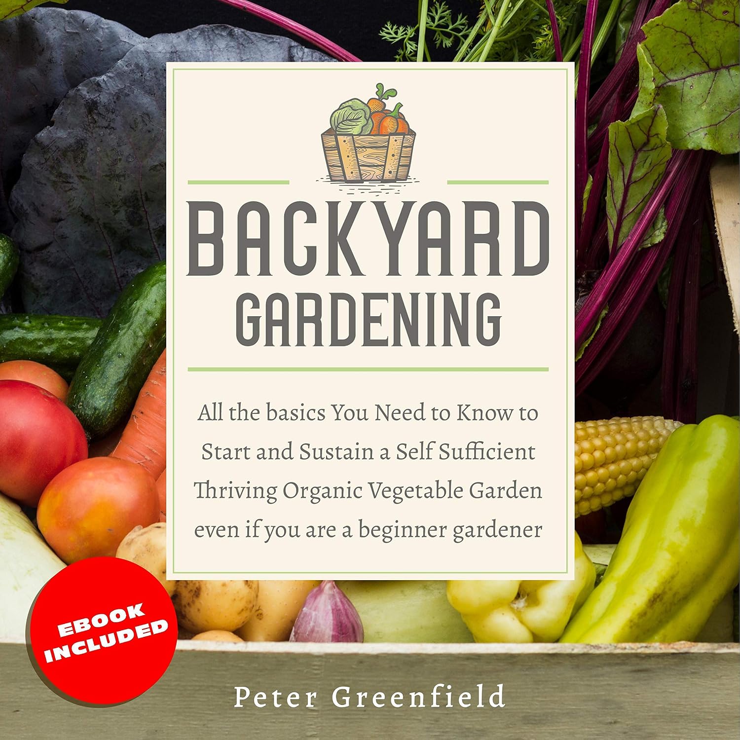 Backyard Gardening: All the Basics (B08NRMM21R)